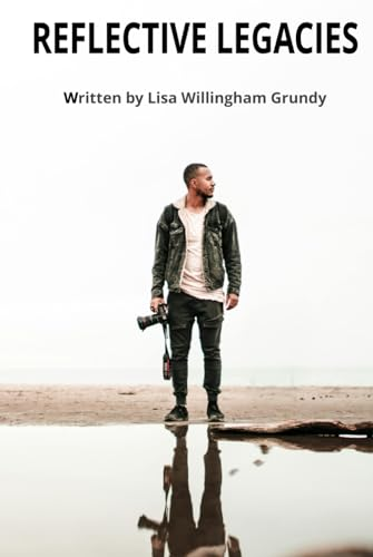Cover of Reflective Legacies by Lisa Willingham Grundy