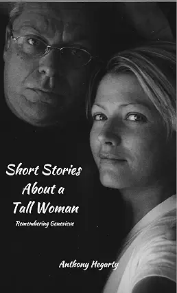 Cover of Short Stories About a Tall Woman: Remembering Genevieve by Anthony Hegarty
