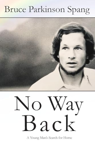 Cover of No Way Back: A Young Man's Search for Home by Bruce Spang