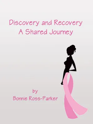 Cover of Discovery and Recovery: A Shared Journey by Bonnie Ross-Parker